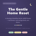 The Gentle Home Reset — ADHD cleaning and declutter kit printable, Drifting Minds Studio