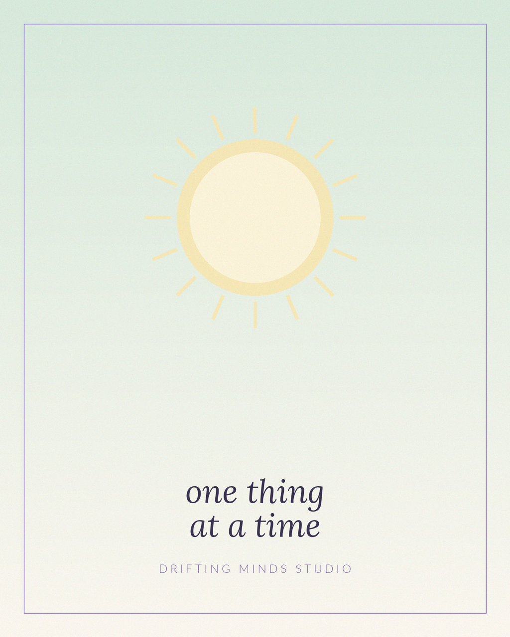 One Thing At A Time — wall art print